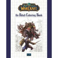 Розфарбування World of Warcraft: An Adult Coloring Book 