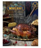 Книга World of Warcraft: The Official Cookbook (Твёрдый переплёт) (Eng) небольшие повреждения 